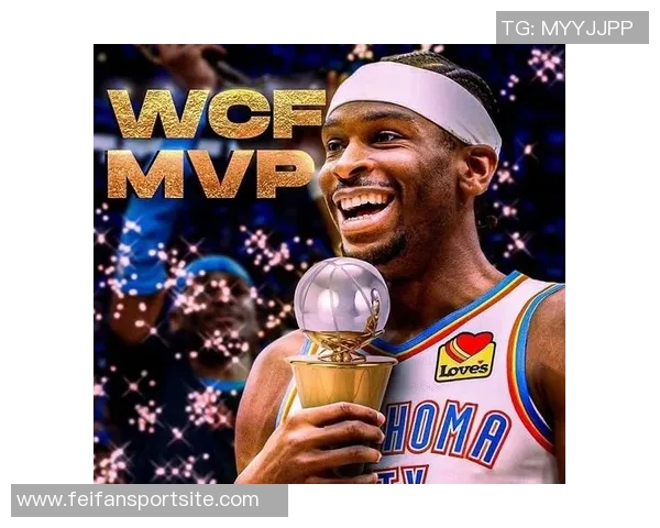 亚历山大荣膺双料MVP助力球队夺冠NBA官推热情回顾上赛季辉煌成就